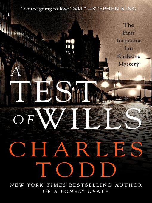Charles Todd创作的A Test of Wills作品的详细信息 - 可供借阅